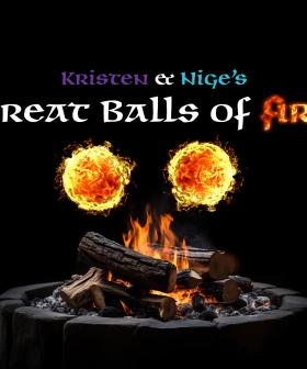 Kristen & Nige’s Great Balls Of Fire